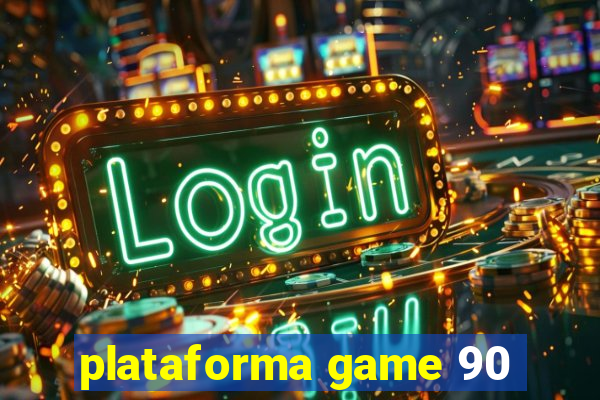 plataforma game 90