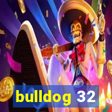 bulldog 32