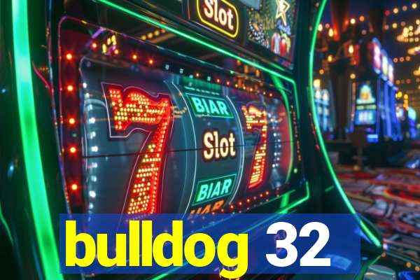 bulldog 32