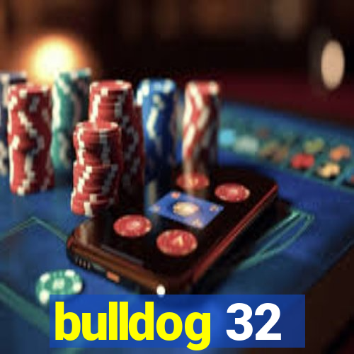 bulldog 32
