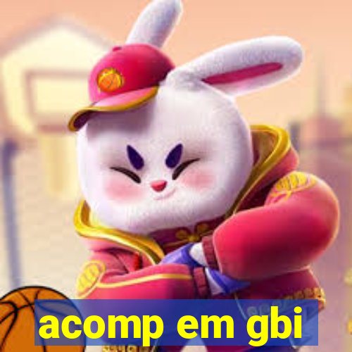 acomp em gbi