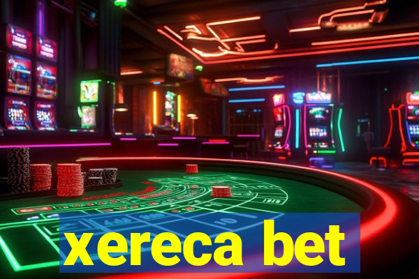 xereca bet