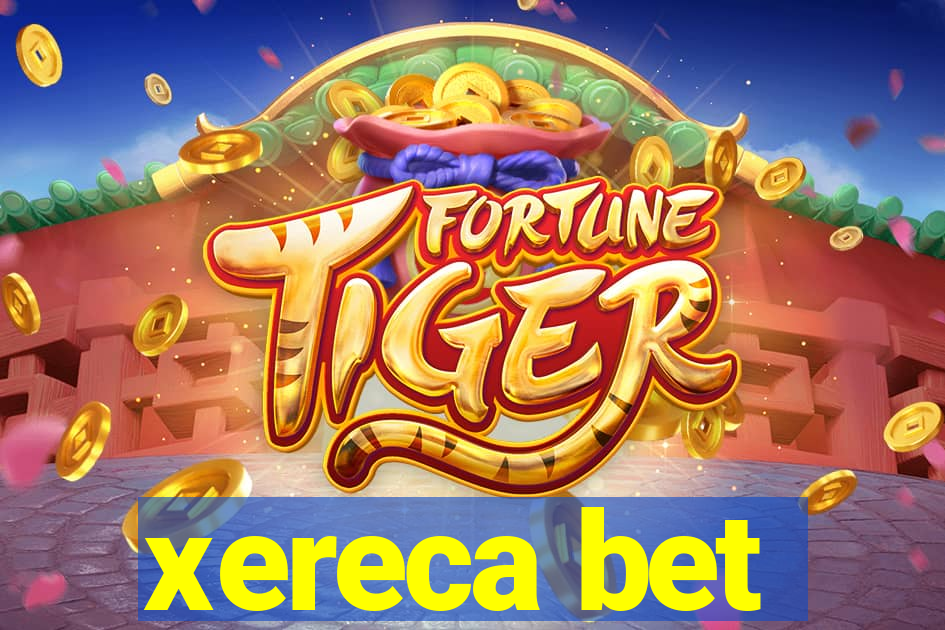 xereca bet