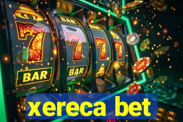 xereca bet