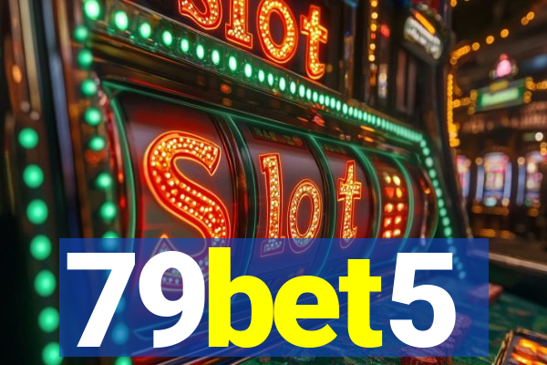 79bet5
