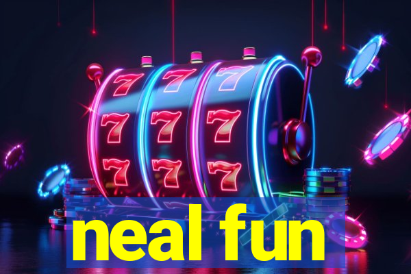 neal fun
