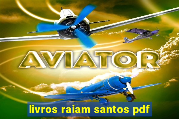livros raiam santos pdf