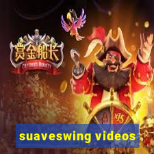 suaveswing videos