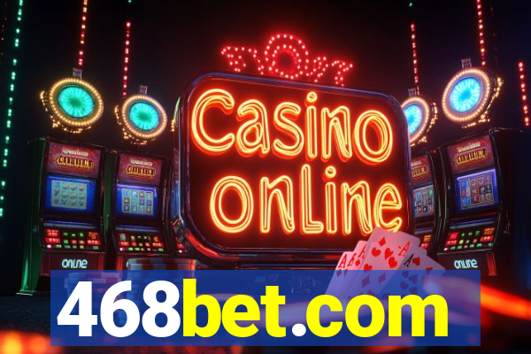 468bet.com