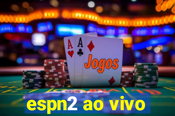 espn2 ao vivo