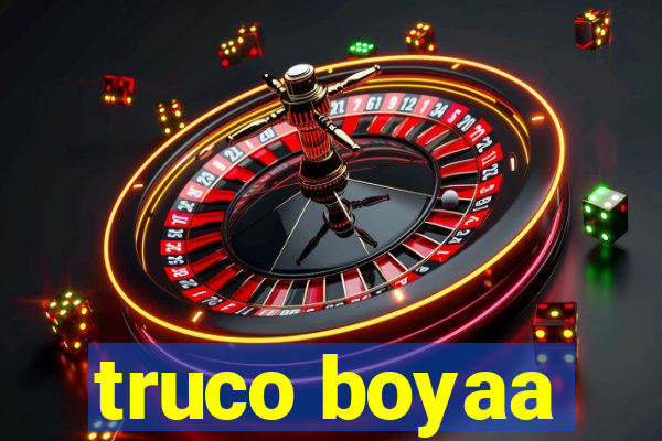 truco boyaa