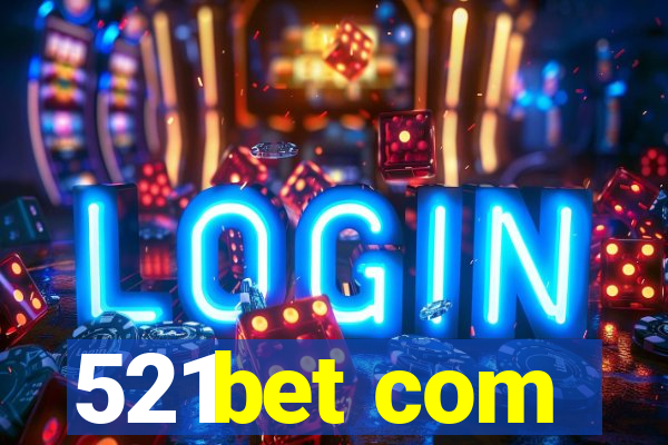 521bet com