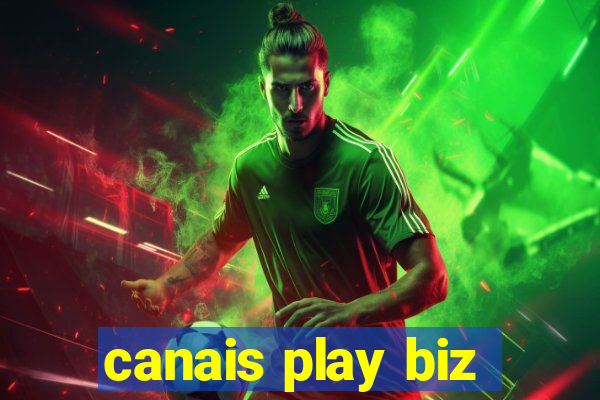 canais play biz