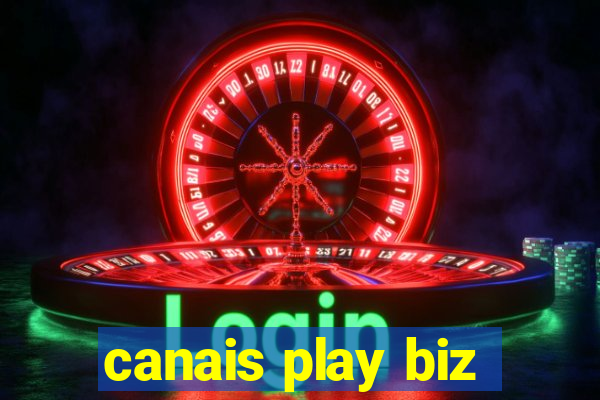 canais play biz