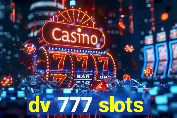 dv 777 slots