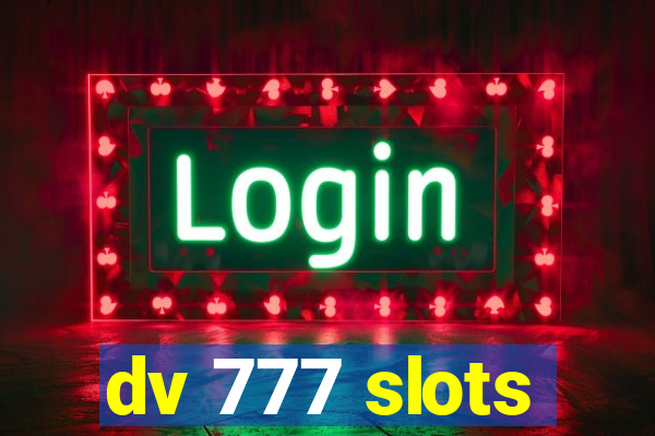 dv 777 slots