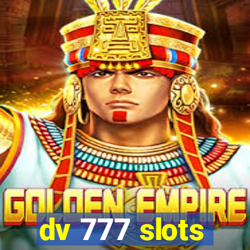 dv 777 slots