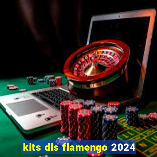 kits dls flamengo 2024