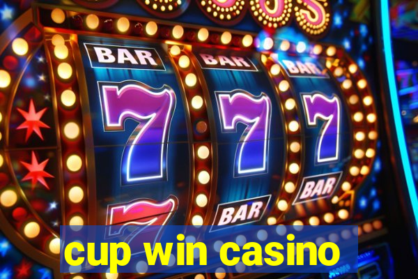 cup win casino