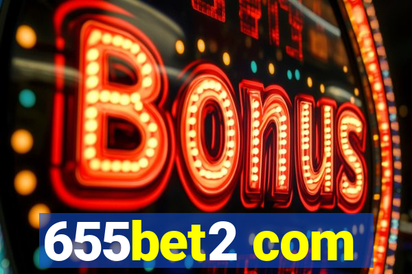 655bet2 com
