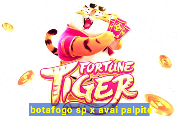 botafogo sp x avai palpite