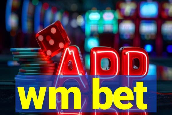 wm bet