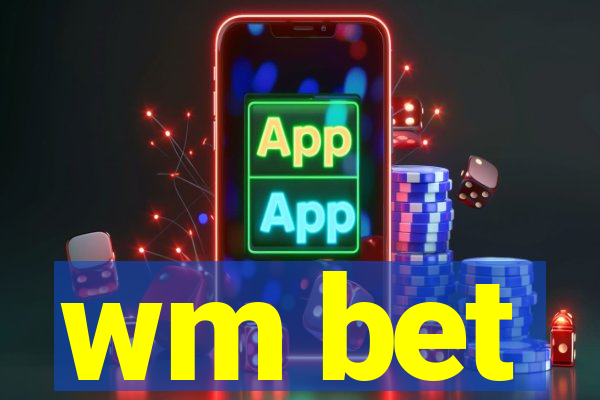 wm bet