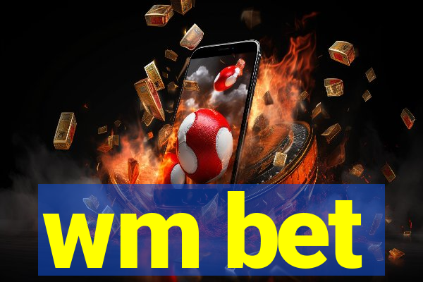 wm bet