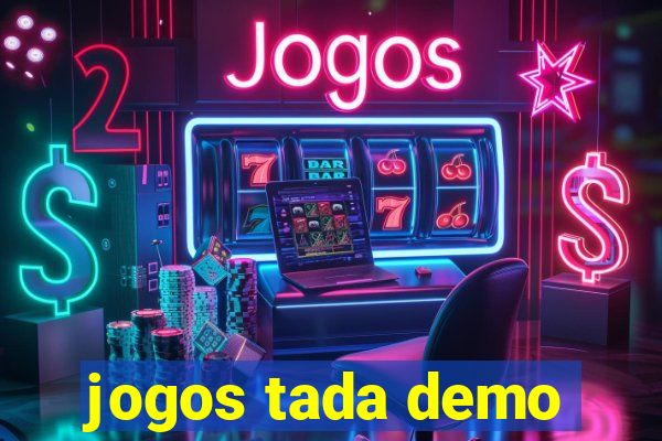 jogos tada demo