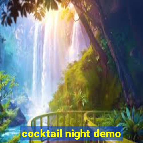 cocktail night demo
