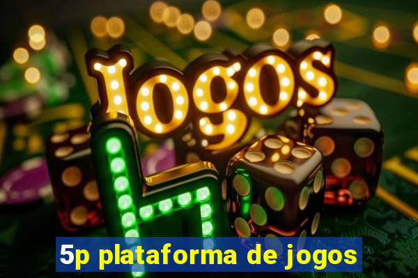 5p plataforma de jogos