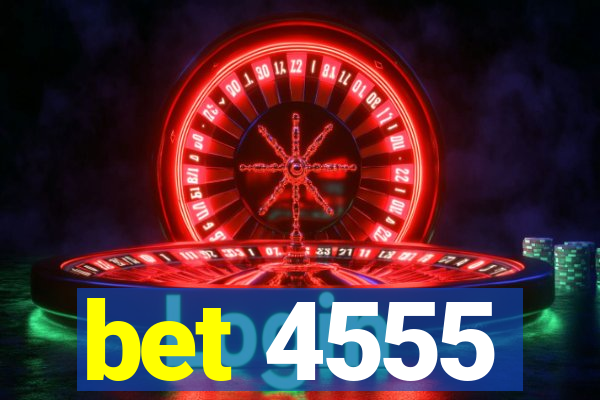 bet 4555