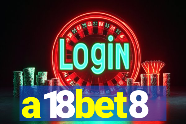 a18bet8