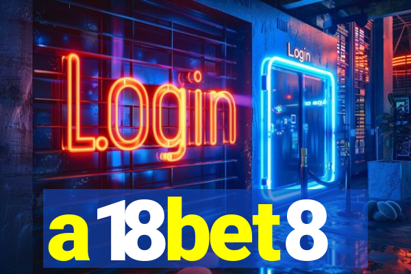 a18bet8