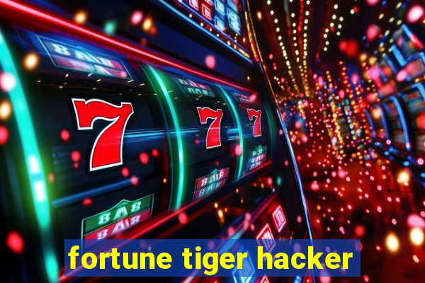 fortune tiger hacker