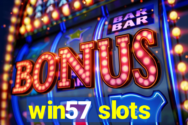 win57 slots
