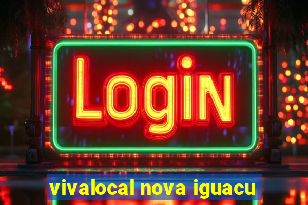 vivalocal nova iguacu