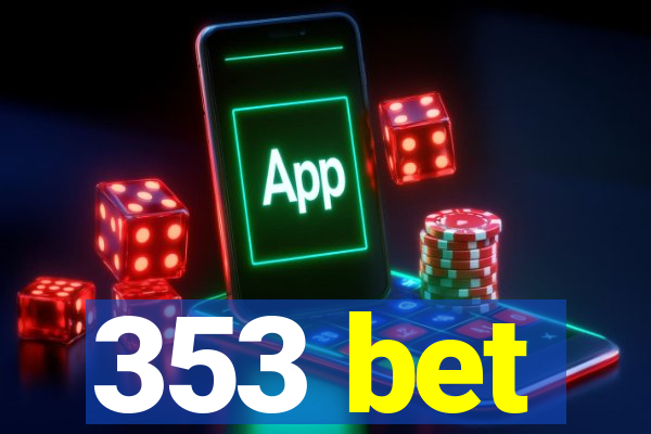 353 bet