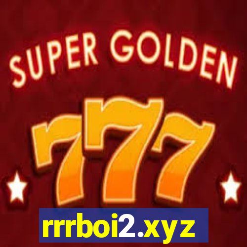 rrrboi2.xyz