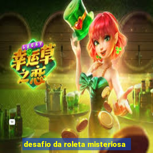 desafio da roleta misteriosa
