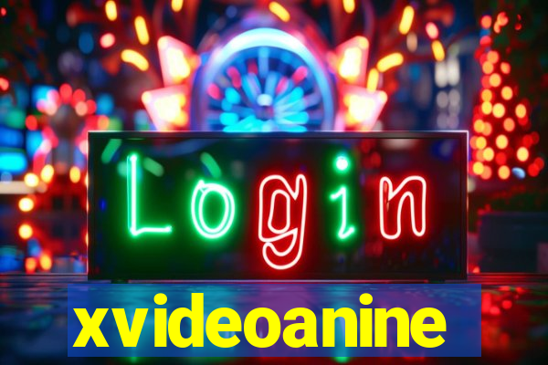 xvideoanine