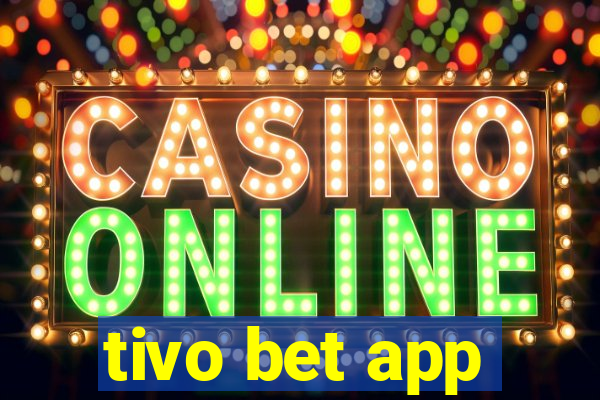 tivo bet app