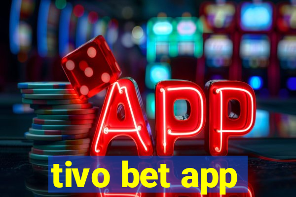 tivo bet app