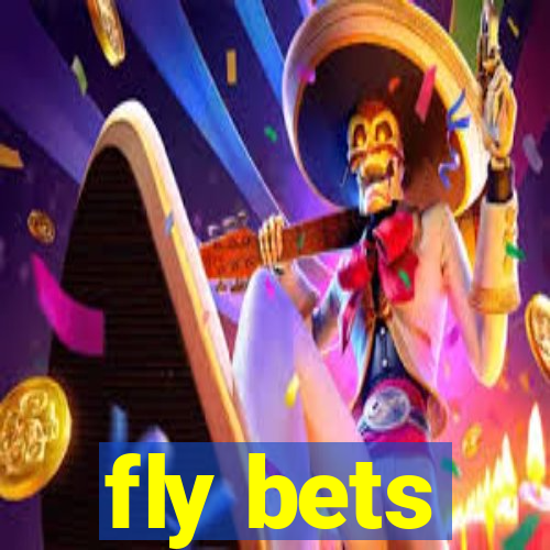 fly bets