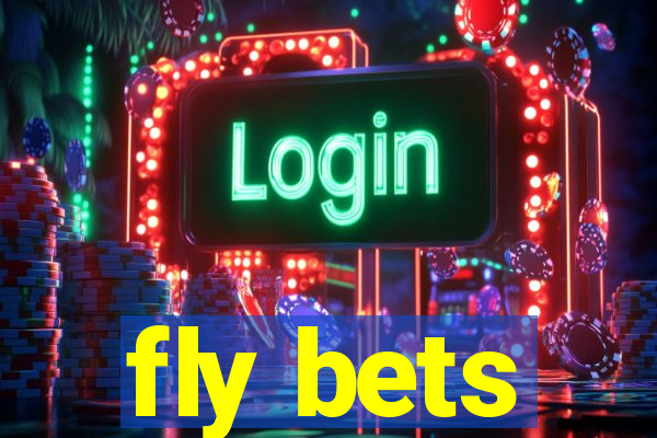 fly bets