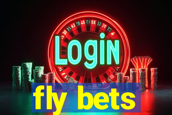 fly bets
