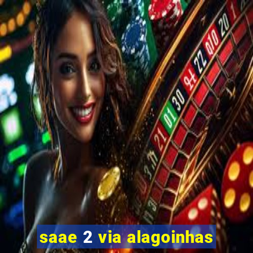 saae 2 via alagoinhas