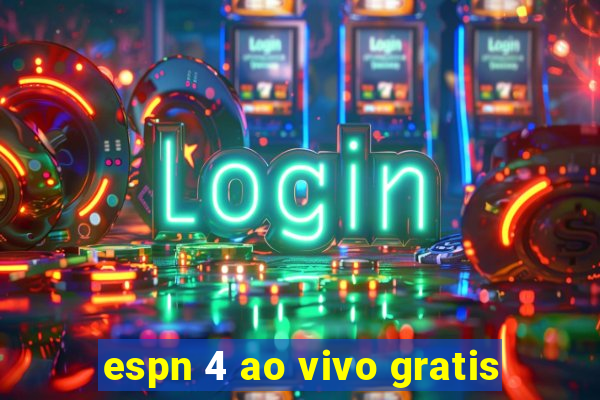 espn 4 ao vivo gratis