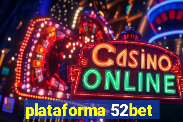 plataforma 52bet