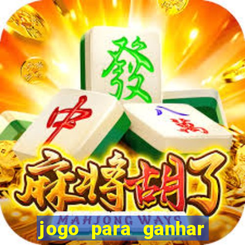 jogo para ganhar dinheiro de verdade sem depositar nada